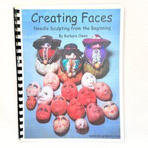 Creating Faces Needle Sculpting Instructional Book By Barbara Owen (2000) Spiral